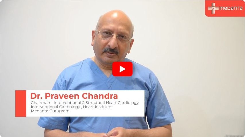 dr praveen Chandra best cardiologist medanta 