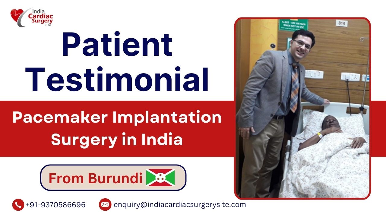 patient testimonial pacemaker implant surgery india